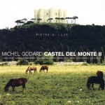 Castel del Monte II: Pietre di Luce