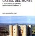 Willemsen Carl Arnold – Castel del Monte – Il monumento più perfetto dell’imperatore Federico II